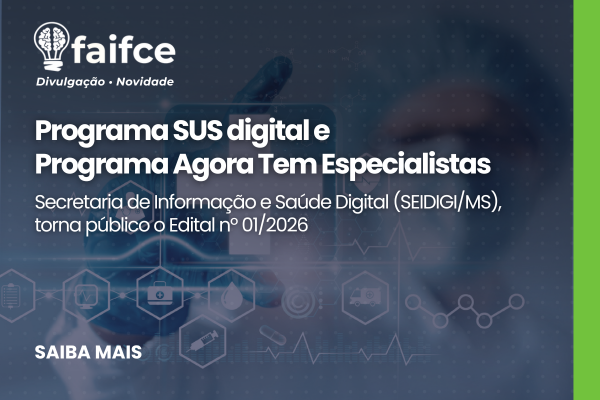Divulgação de Edital do Programa SUS digital e  Programa Agora Tem Especialistas