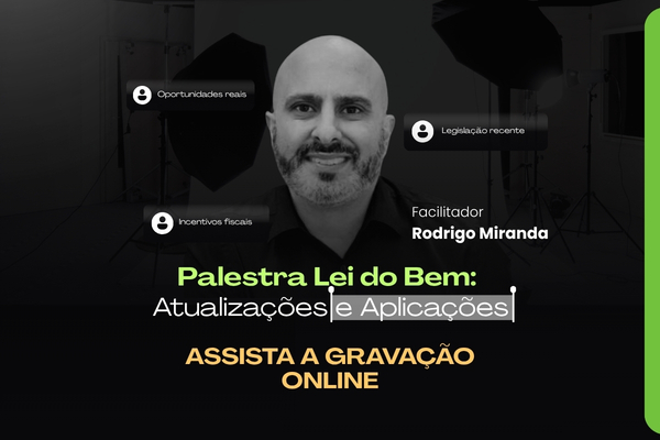 Assista a Palestra Lei do Bem 2026: Atualizações e Aplicações